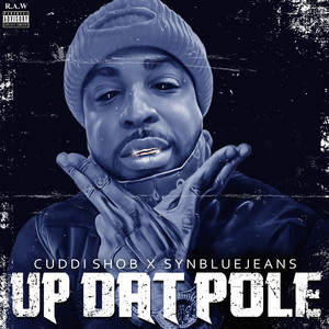 Up Dat Pole (Explicit)