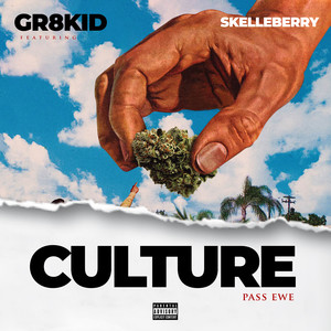 Culture (Pass Ewe) [Explicit]