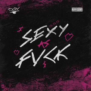 SEXY AS **** (Explicit)