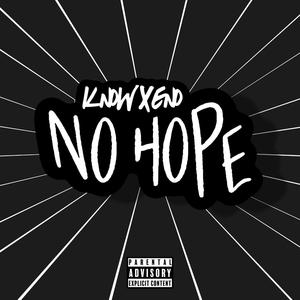 No Hope (Explicit)