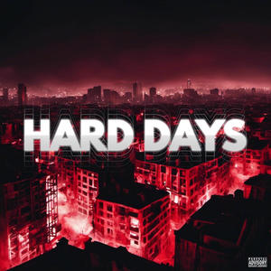 Hard Days (feat. Nonimous) (Explicit)