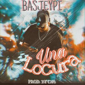 Una Locura Basjeypi