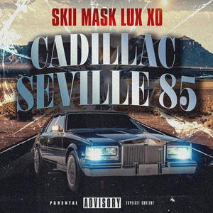 CADILLAC SEVILLE 85 (feat. H.U.S.H & LOGAN RYAN) (Explicit)