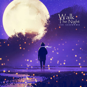 밤을 걷는다 (Walk The Night)