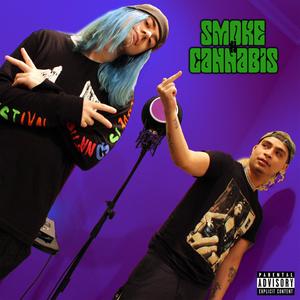 Smoke X Cannabis (Explicit)