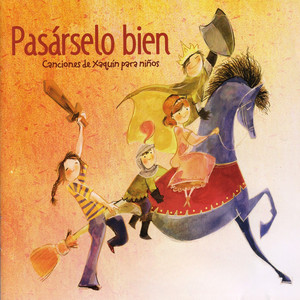 Pasárselo bien (Canciones de Xaquín para niños)