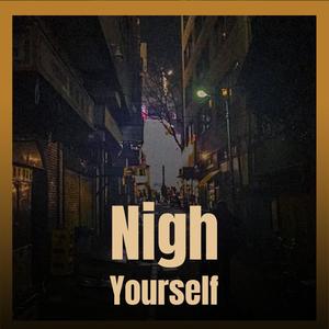 Nigh Yourself