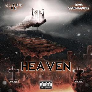 Heaven (feat. True Confidence) [Explicit]