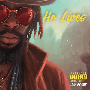 He Lives (Explicit)