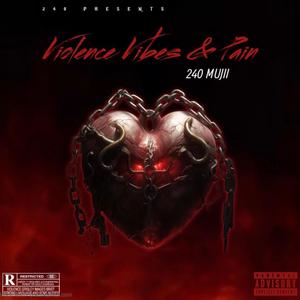 Violence Vibes & Pain (Explicit)