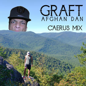 Graft (feat. Afghan Dan) [Caerus Mix] [Explicit]