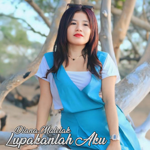 LUPAKANLAH AKU (Pop Indonesia Timur) [Explicit]