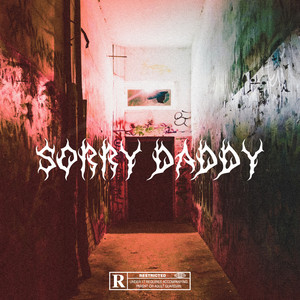 Sorry Daddy (Explicit)