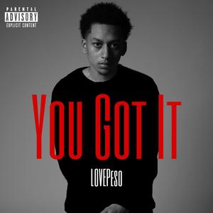 You Got It (Explicit)