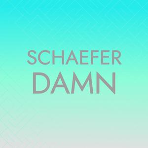 Schaefer Damn