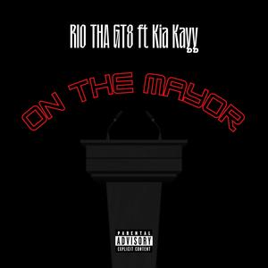 On The Mayor (feat. Kia Kayy) [Radio Edit]