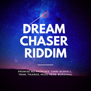 Dream Chaser Riddim (Explicit)