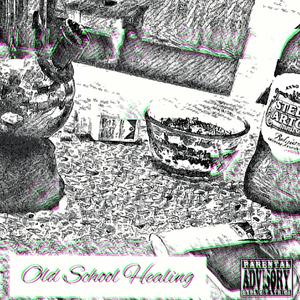 Old School Healing (Explicit)