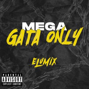 Mega Gata Only