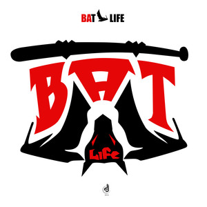 Bat Life (Explicit)