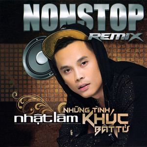 Những Tình Khúc Bất Tử (Nonstop Remix)