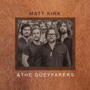 Matt Kirk and The Güeyfarers