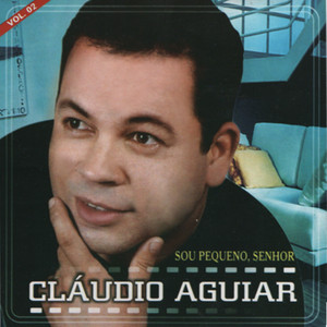 Sou Pequeno, Senhor, Vol. 02