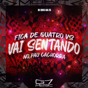 Fica de 4 Vs Vai Sentando no Pau Cachorra (Explicit)