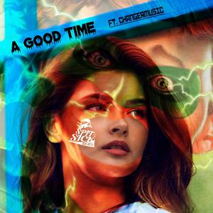 A Good Time (feat. ChangerMusic)