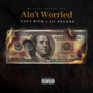 Ain't Worried (feat. Lil Pocono) [Explicit]