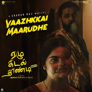 Vaazhkkai Maarudhe (From 