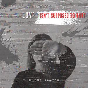 Love Isn't Supposed to hurt (Explicit)