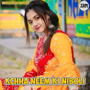 KCHHA NEEM KI NIBOLI