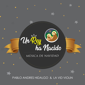 Un Rey ha Nacido: Música de Navidad