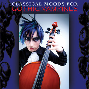 Classical Moods For Gothic Vampires