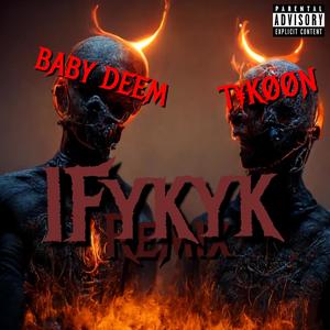 IFykyk (REMIX) [Explicit]