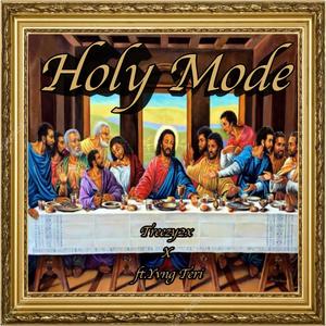 Holy Mode (feat. Yvng Teri) [Explicit]