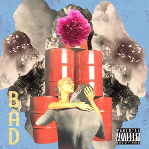 BAD (feat. Gxldbloom) [Explicit]