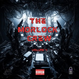 The Morlock Crew, Vol. 4 (Explicit)