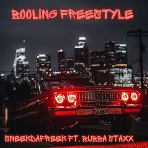 Booling Freestyle (feat. Bubba Staxx) [Explicit]