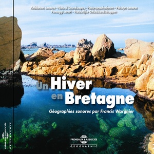 Un hiver en Bretagne (Géographies sonores)