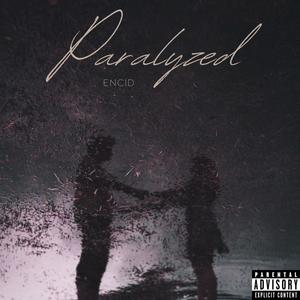 Paralyzed (Explicit)