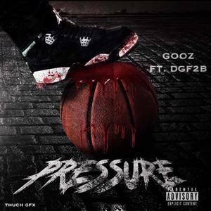 Pressure (feat. DGF2B) [Explicit]