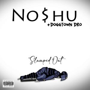 Slumpt Out (feat. Doggtown Dro) [Explicit]