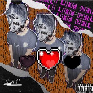 I Like Girl (Explicit)