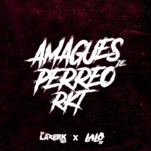 Amagues de Perreo Rkt (feat. LAALO DJ)