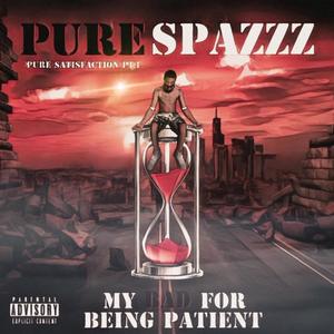 Mybad For Being Patient (Explicit)