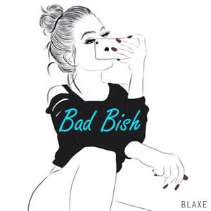 Bad Bish (Explicit)