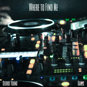 Where to Find Me (Explicit)