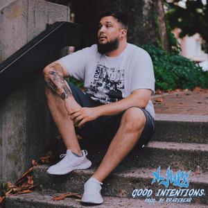 Good Intentions (Explicit)